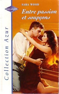 Livrenpoche : Entre passion et soupçons - Sara Wood - Livre