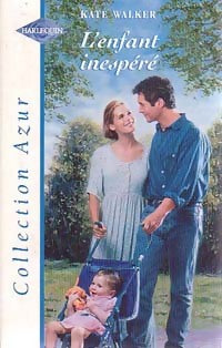 Livrenpoche : L'enfant inespéré - Kate Walker - Livre