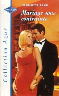 Mariage sous contrainte - Charlotte Lamb - Livre