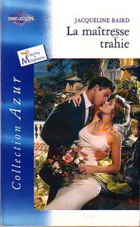 Livrenpoche : La maîtresse trahie - Jacqueline Baird - Livre
