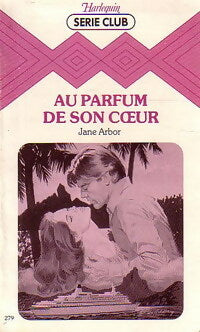 Livrenpoche : Au parfum de son coeur - Jane Arbor - Livre