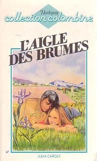 Livrenpoche : L'aigle des brumes - Julia Carole - Livre