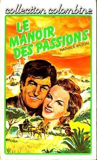 Livrenpoche : Le manoir des passions - Nathalie Wilson - Livre