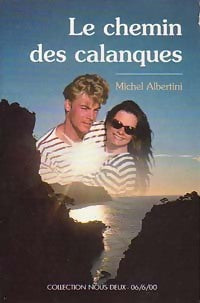 Le chemin des calanques - Michel Albertini -  Nous Deux (2ème série) - Livre