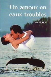 Un amour en eaux troubles - Liza Murrey - Livre