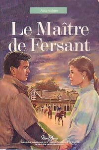 Livrenpoche : Le maître de Fersant - Alice Valière - Livre
