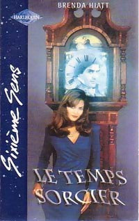 Livrenpoche : Le temps sorcier - Brenda Hiatt - Livre
