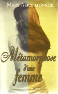 Livrenpoche : Métamorphose d'une femme - Mary Alice Monroe - Livre