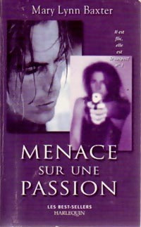 Livrenpoche : Menace sur une passion - Mary Lynn Baxter - Livre