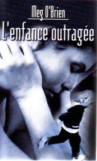 Livrenpoche : L'enfance outragée - Meg O'Brien - Livre