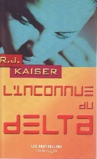 Livrenpoche : L'inconnue du delta - R.J. Kaiser - Livre