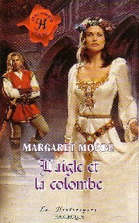 Livrenpoche : L'aigle et la colombe - Margaret Moore - Livre