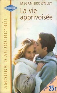 Livrenpoche : La vie apprivoisée - Megan Brownley - Livre