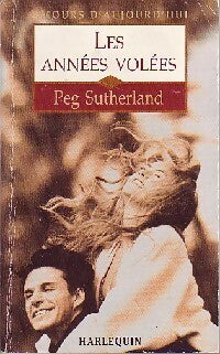 Livrenpoche : Les années volées - Peg Sutherland - Livre