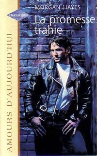 Livrenpoche : La promesse trahie - Morgan Hayes - Livre