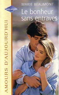 Livrenpoche : Le bonheur sans entraves - Marie Beaumont - Livre