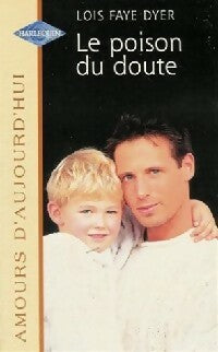 Livrenpoche : Le poison du doute - Lois Faye Dyer - Livre