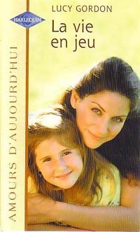 Livrenpoche : La vie en jeu - Lucy Gordon - Livre