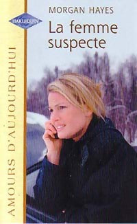 Livrenpoche : La femme suspecte - Morgan Hayes - Livre