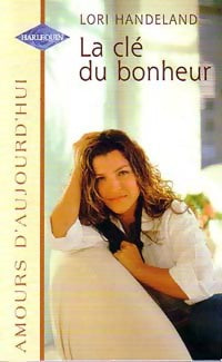 Livrenpoche : La clé du bonheur - Lori Handeland - Livre