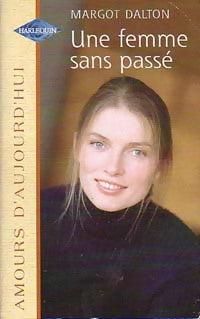 Livrenpoche : Une femme sans passé - Margot Dalton - Livre