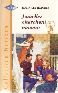 Livrenpoche : Jumelles cherchent maman - Robin Lee Hatcher - Livre
