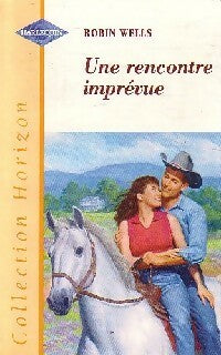 Livrenpoche : Une rencontre imprévue - Robin Wells - Livre