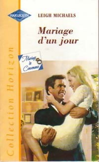 Mariage d'un jour - Leigh Michaels - Livre