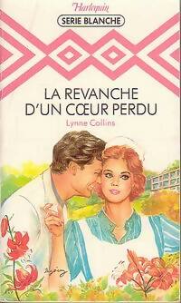 Livrenpoche : La revanche d'un coeur perdu - Lynne Collins - Livre