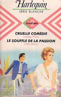 Livrenpoche : Cruelle comédie / Le souffle de la passion - Lilian Darcy, Lindsay Hicks - Livre