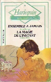 Livrenpoche : Ensemble à jamais / La magie de l'instant - Lindsay Hicks, Anna Ramsay - Livre