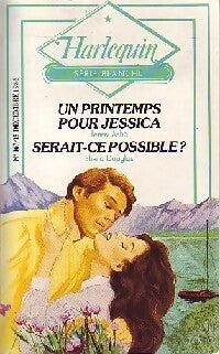Livrenpoche : Un printemps pour Jessica / Serait-ce possible ? - Jenny Ashe, Sheila Douglas - Livre