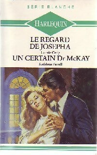 Livrenpoche : Le regard de Josepha / Un certain Dr McKay - Kathleen Farrell, Leonie Craig - Livre