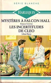 Livrenpoche : Mystères à Falcon Hall / Les incertitudes de Cleo - Lilian Darcy, Frances Crowne - Livre