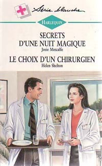 Livrenpoche : Secrets d'une nuit magique / Le choix d'un médecin - Josie Metcalfe - Livre