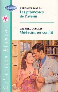 Livrenpoche : Les promesses de l'avenir / Médecins en conflit - Drusilla Douglas, Margaret O'Neill - Livre