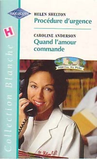 Livrenpoche : Procédure d'urgence / Quand l'amour commande - Helen Shelton, Lucy Clark - Livre