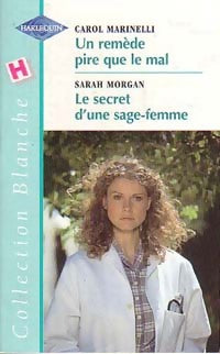Livrenpoche : Un remède pire que le mal / Le secret d'une sage-femme - Sarah Morgan, Carol Marinelli - Livre