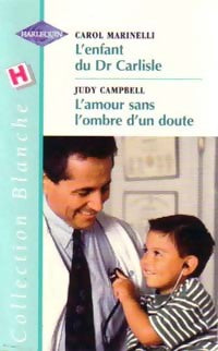 Livrenpoche : L'enfant du Dr Carlisle / L'amour sans ombre d'un doute - Judy Campbell, Carol Marinelli - Livre