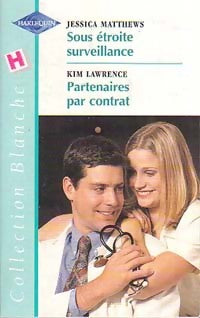 Livrenpoche : Sous étroite surveillance / Partenaires par contrat - Jessica Matthews, Kim Lawrence - Livre