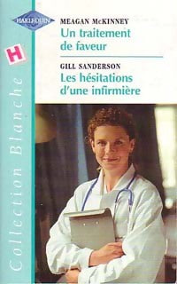 Livrenpoche : Un traitement de faveur / Les hésitations d'une infirmière - Meagan McKinney, Gill Sanderson - Livre
