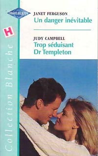Livrenpoche : Un danger inévitable / Trop séduisant Dr Templeton - Janet Ferguson, Judy Campbell - Livre