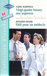 Livrenpoche : Vingt-quatre heures aux urgences / Défi pour un médecin - Jennifer Taylor, Carol Marinelli - Livre