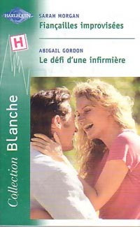 Livrenpoche : Fiançailles improvisées / Lé défi d'une infirmière - Abigail Gordon, Sarah Morgan - Livre
