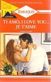 Ti amo, I love you, je t'aime - Laura Leone -  Rouge Passion - Livre