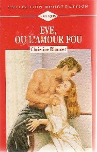 Livrenpoche : Eve, ou l'amour fou - Christine Rimmer - Livre