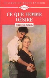 Livrenpoche : Ce que femme désire - Elizabeth Bevarly - Livre
