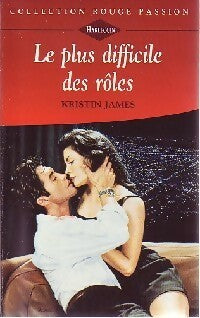 Livrenpoche : Le plus difficile des rôles - Kristin James - Livre