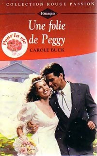 Livrenpoche : Une folie de Peggy - Carol Buck - Livre