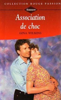 Livrenpoche : Association de choc - Gina Wilkins - Livre